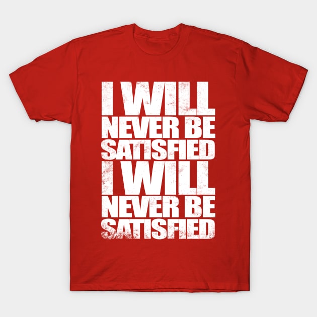 Satisfied T-Shirt by stateements